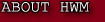 ABOUT HWM